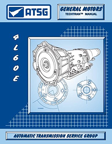 ATSG 4L60E Getriebereparatur-Handbuch (GM THM neu oder gebraucht 4L60e Ventilkörper - Reparaturwerkstätten können Kosten für Umbau) von ATSG