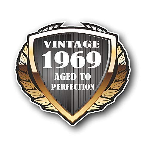 Vintage 1969 Aged To Perfection Golden Shield Jahr datiert Design Neuheit Auto-Motorrad vinyl Aufkleber Aufkleber Emblem 100 x 90 mm von CTD