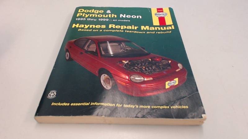 Dodge and Plymouth Neon: 1995 thru 1999 - Based on a complete teardown and rebuild (Haynes Manuals) von Cengage Learning