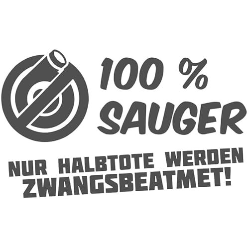 Decus 100% Sauger/nur Halbtote Werden zwangsbeatmet L 0061 (grau) // Sticker OEM JDM Style Aufkleber von Decus