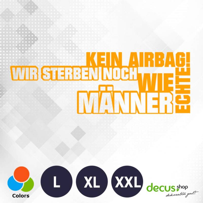 Decus KEIN AIRBAG WIR STERBEN NOCH WIE ECHTE MäNNER L 2086 (orange) // Sticker OEM JDM Style Aufkleber von Decus