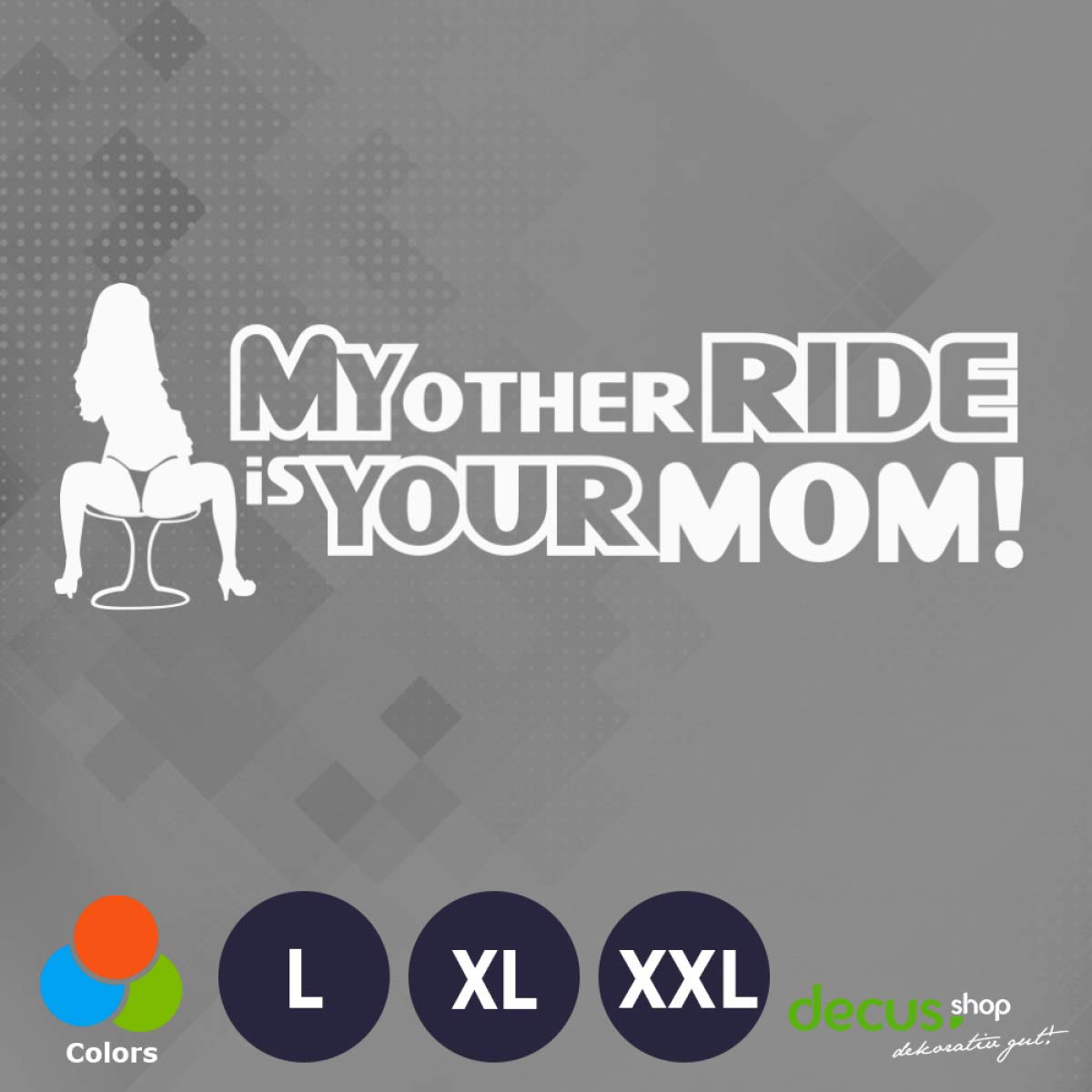 Decus My Other Ride is Your MOM XXL 2216 (weiß) // Sticker OEM JDM Style Aufkleber von Decus