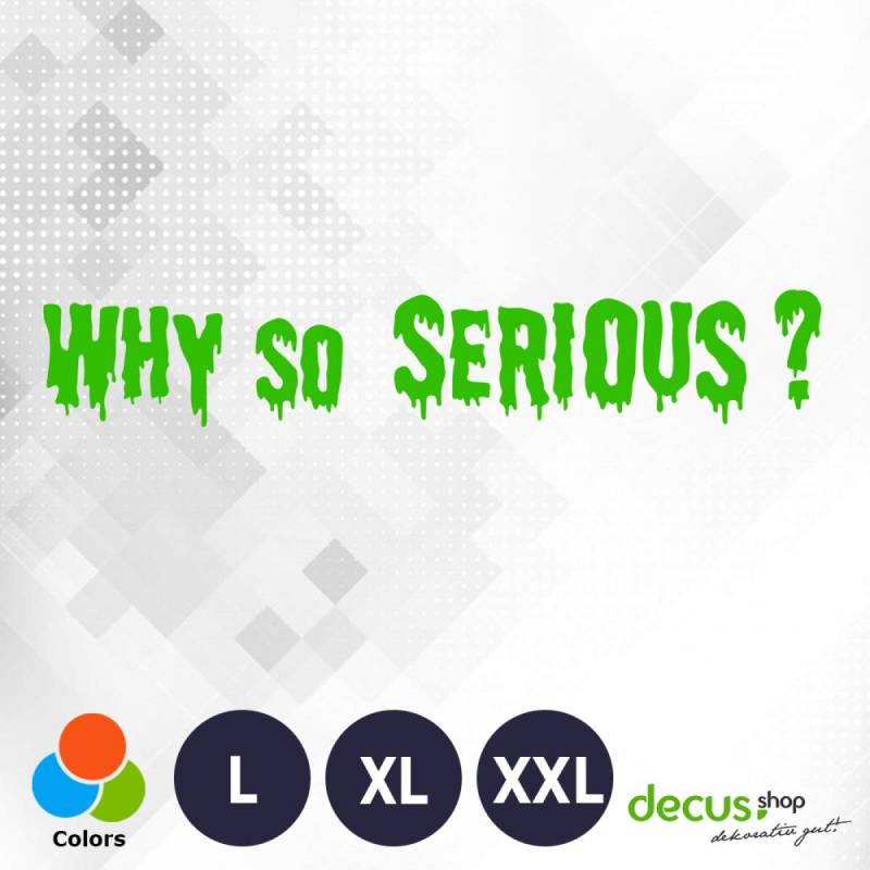 Decus why so serious Large XXL 0361 (grün) // Sticker OEM JDM Style Aufkleber von Decus