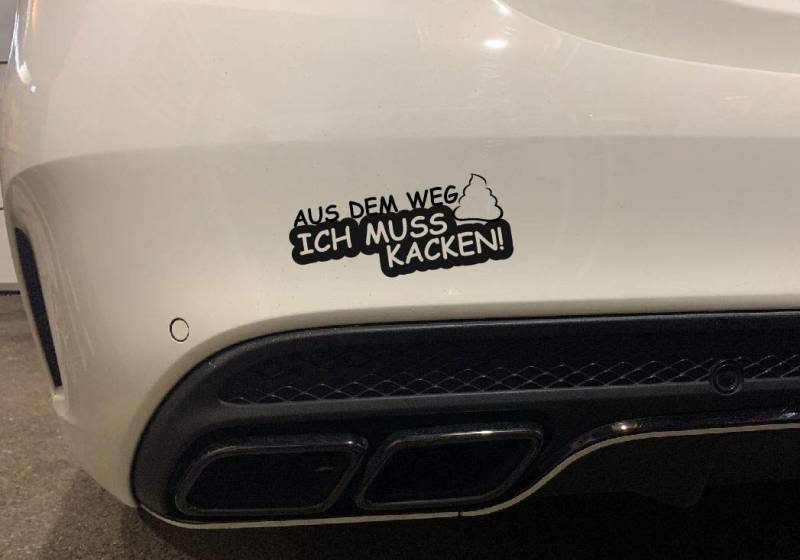 Aufkleber Aus dem Weg ICH MUSS KACKEN ! Sticker Decal Folie Tuning (weiß) von Dinger-Design