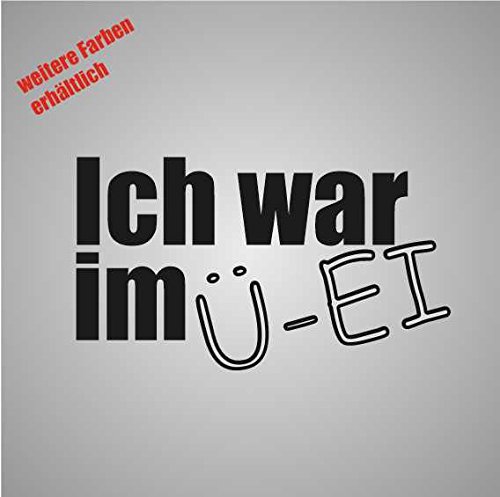 Aufkleber Ich war im Ü-Ei Sticker Decal Folie Tuning (schwarz) von Dinger-Design