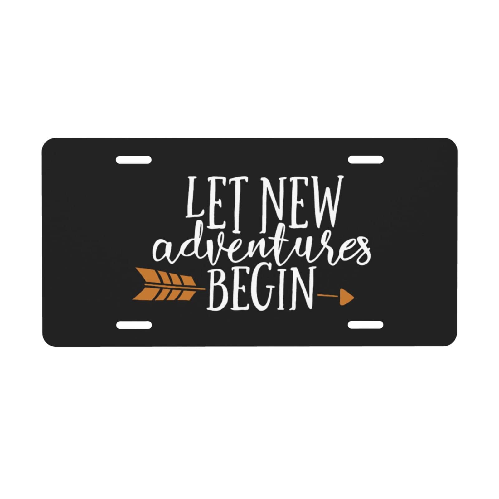 Nummernschild „Let New Adventure Begin, 15,2 x 30,5 cm, Autoschild zur Dekoration vorne aus Aluminiummetall für Auto, LKW oder SUV von FJQWKLF