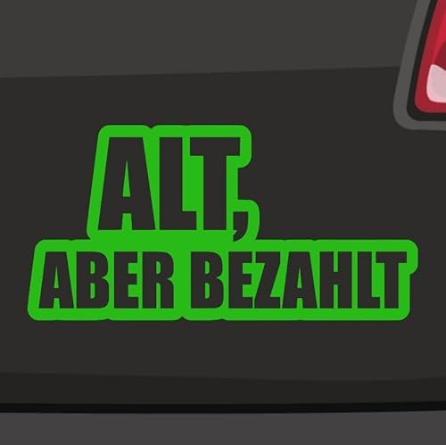 Alt aber bezahlt Aufkleber -6 Größen 21 Farben- Gebrauchtwagen Oldtimer Eigentum von Generisch