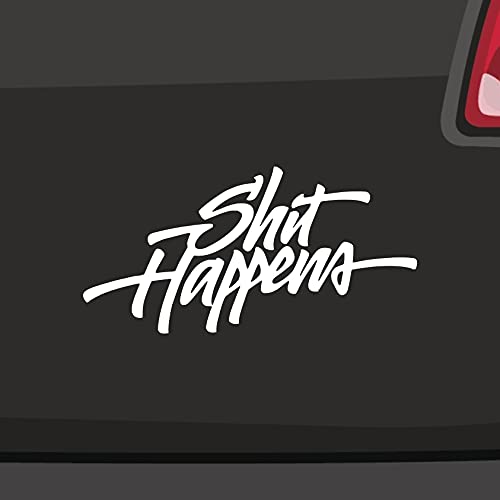 Shit Happens Aufkleber Sticker Kleber Spruch JDM DUB FUN Poop life go on Decal in 6 Größen und 21 Farben von generisch