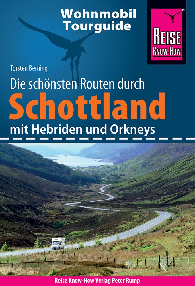 Reise Know-How Wohnmobil-Tourguide Schottland mit Hebriden und Orkneys von Geo-Center