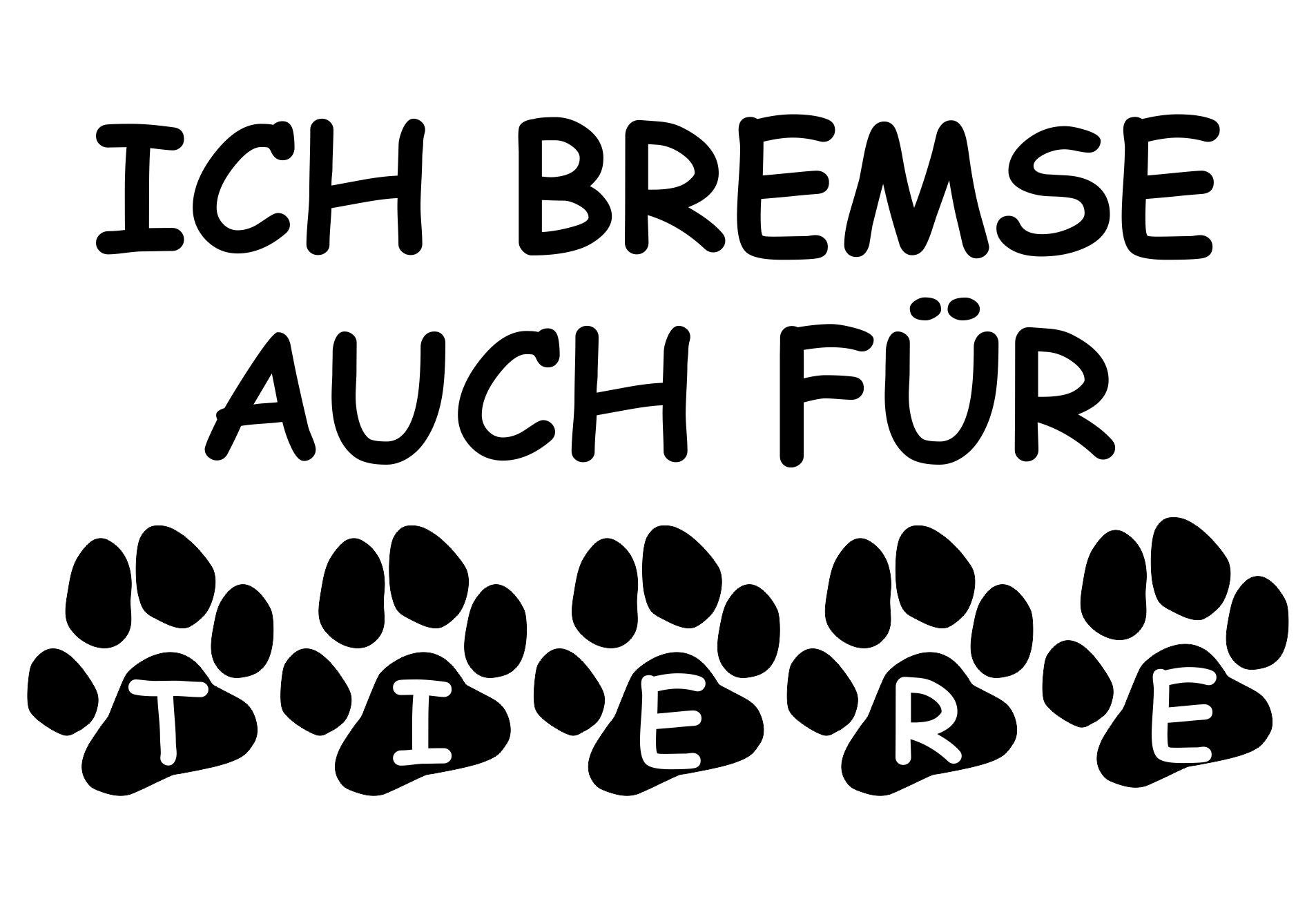 Gravola Ich Bremse Auch für Tiere! Aufkleber Sticker Tierschutz Hunde Katzen Auto Wandtattoo von Gravola