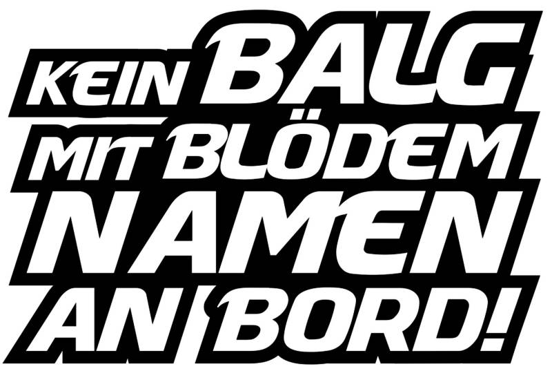 HR-WERBEDESIGN 1x Kein Balg mit blödem Namen an Bord Aufkleber Sticker Tuning OEM JDM Scheiss sx von HR-WERBEDESIGN