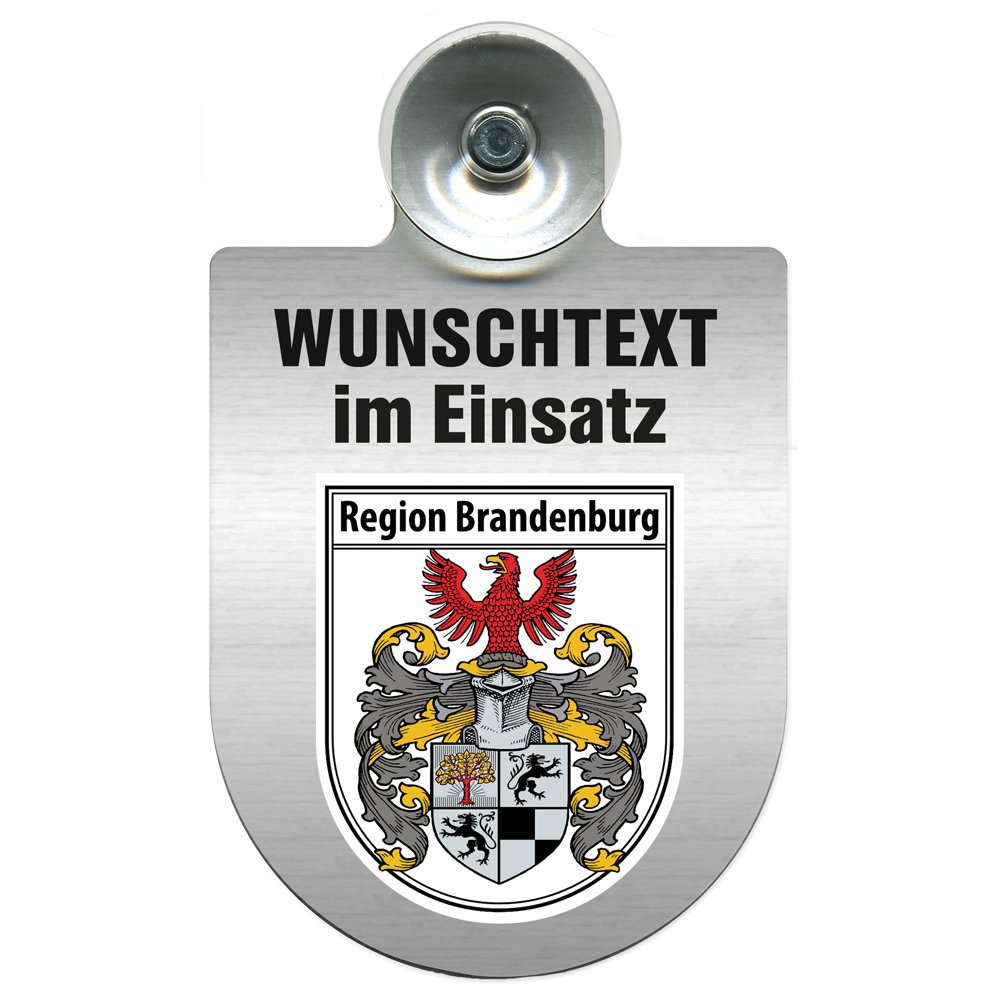 Einsatzschild für Windschutzscheibe incl. Saugnapf - WUNSCHTEXT...Eigener Text - Wappen nach Wahl - 309470 Farbe Region Brandenburg von HSK