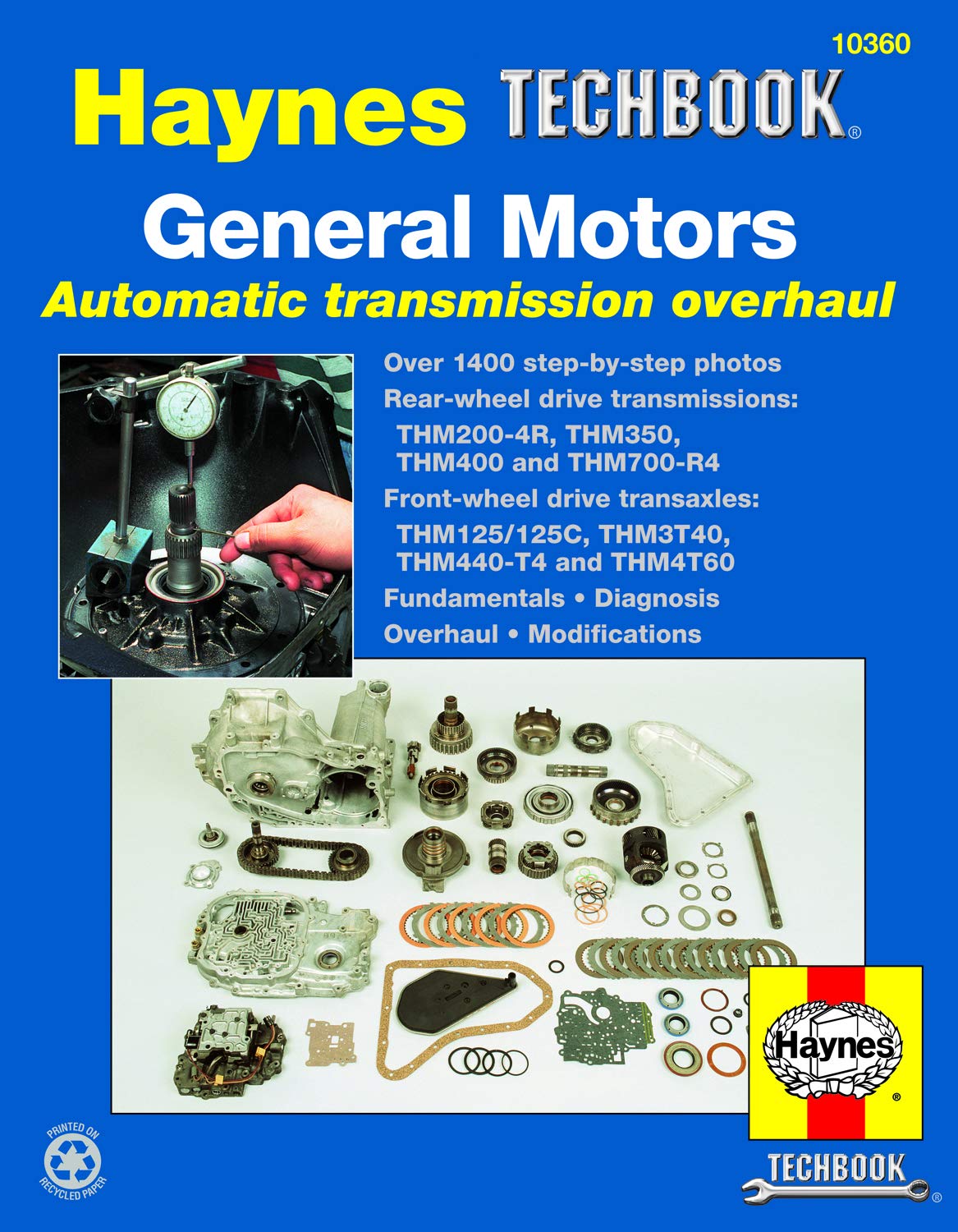 General Motors Automatic Transmission Overhaul: Models Covered, THM200-4R, THM350, THM400 and THM700-R4 - Rear W (Haynes Manuals) von Haynes Manuals N. America, Inc.