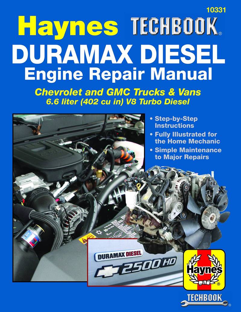 Duramax Diesel Engine Repair Manual: 2001 Thru 2019 Chevrolet and GMC Trucks & Vans 6.6 Liter (402 Cu In) V8 Turbo Diesel (Hayne's Automotive Repair Manual) von Haynes