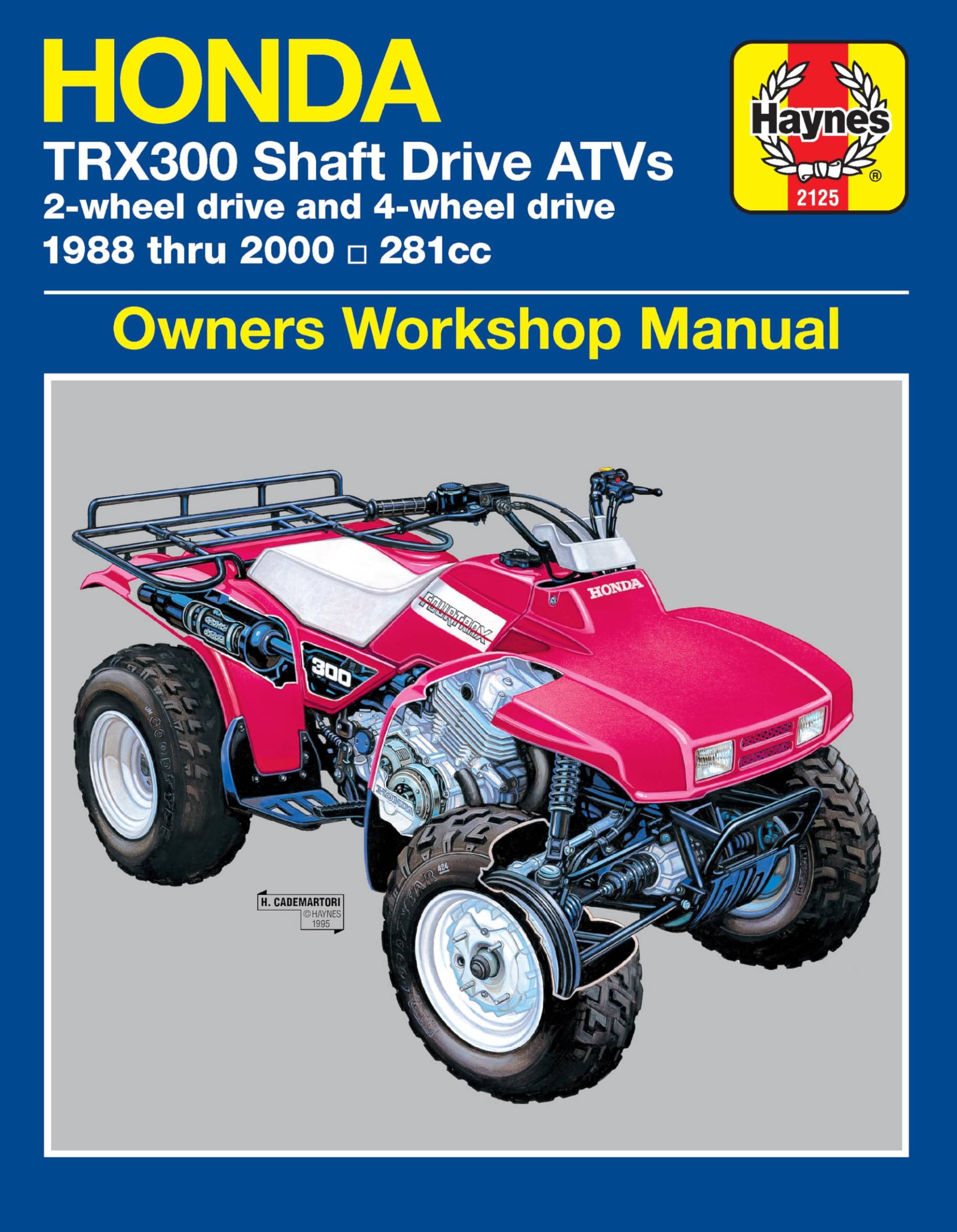 Honda TRX300 Shaft Drive ATVs: 2-Wheel Drive & 4-Wheel Drive 1988 thru 2000 (Haynes Manuals) von Haynes