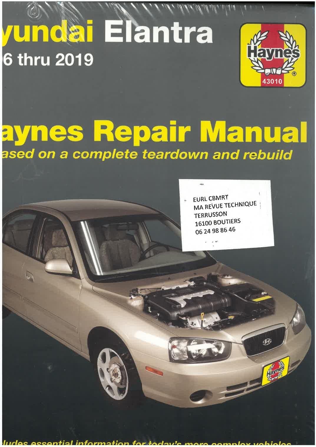 Hyundai Elantra 1996 Thru 2019 Haynes Repair Manual: Based on a Complete Teardown and Rebuild - Includes Essential Information for Today's More Comple: 1996 to 2013 von Haynes