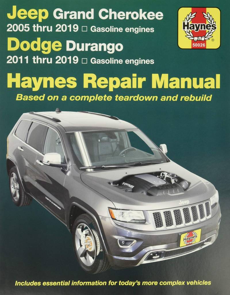 Jeep Grand Cherokee 2005 thru 2019 and Dodge Durango 2011 thru 2019: Gasoline engines. Based on complete teardown and rebuild (Hayne's Automotive Repair Manual) von Haynes