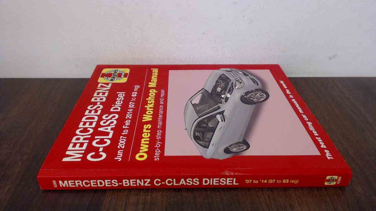 Mercedes-Benz C-Class Diesel (Jun 07 - Feb 14) 07 to 63 Haynes Repair Manual: (Book No. 6389) von Haynes