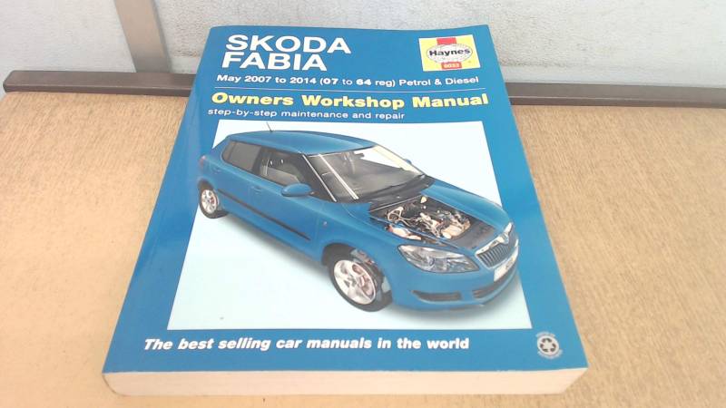 Skoda Fabia Petrol & Diesel (May '07-'14) 07 To 64 von Haynes