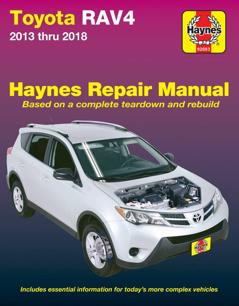 Toyota Rav4 2013 Thru 2018 Haynes Repair Manual: Based on a Complete Teardown and Rebuild * Includes Essential Information for Today's More Complex ... Vehicles (Hayne's Automotive Repair Manual) von Haynes