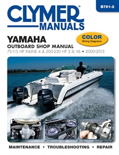 Yamaha Outboard Shop Manual: 75-115 HP Inline 4 & 200-250 HP 3.3l V6 2000-2013 (Clymer Manuals) von Haynes