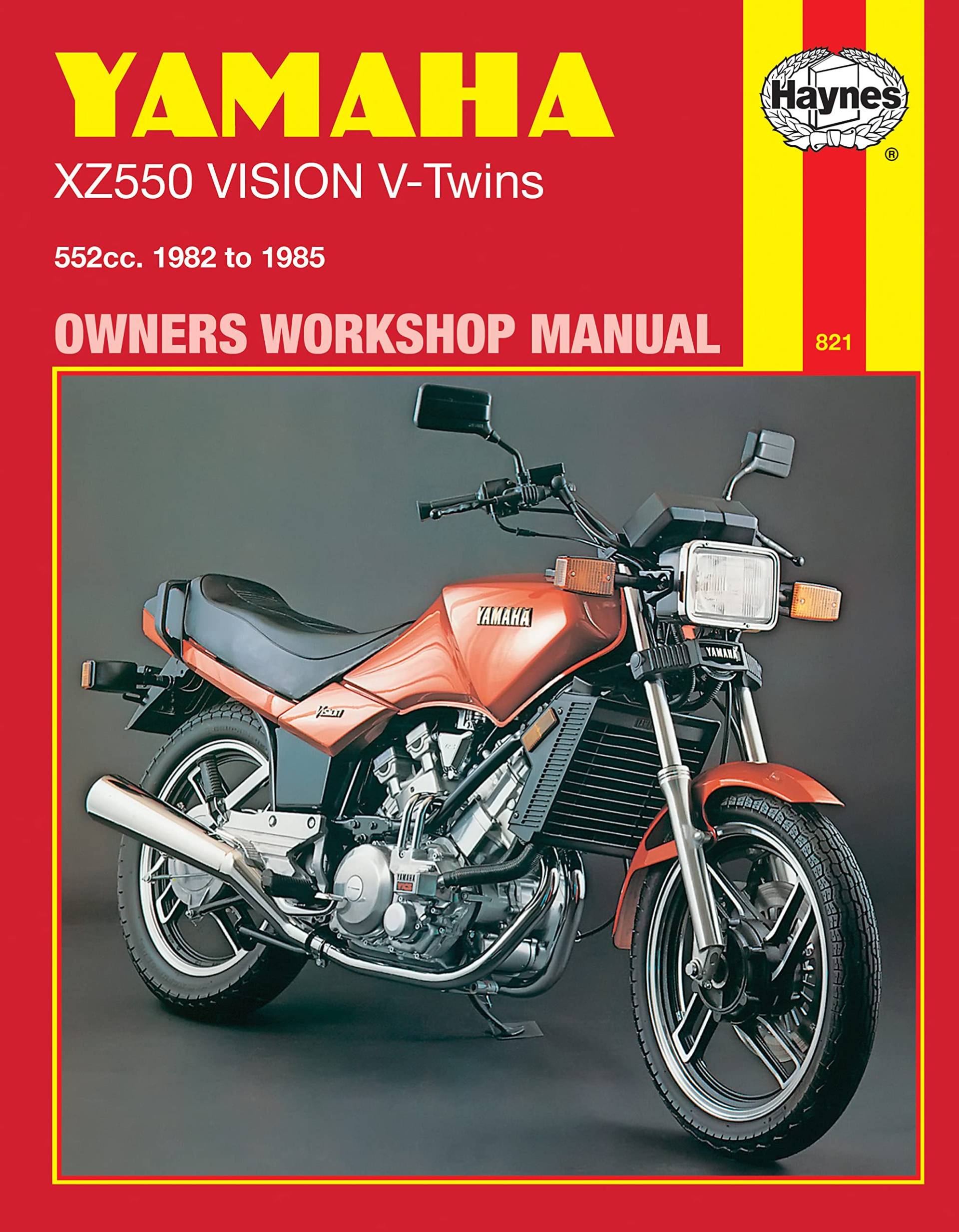 Yamaha XZ 550 Vision V-Twins Owners Workbook Manual, No. M821: 1982 on (Haynes Manuals) von Haynes