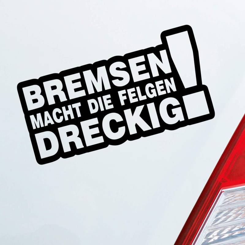 Hellweg Druckerei Bremsen Macht die Felgen dreckig! Auto Aufkleber Sticker Heckscheibenaufkleber von Hellweg Druckerei