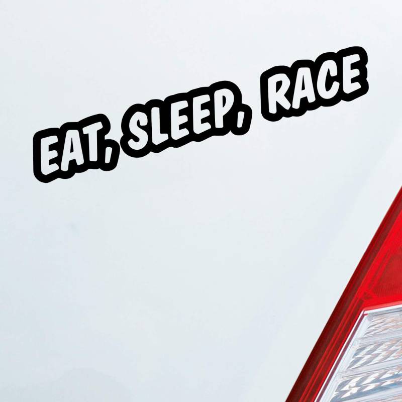 Hellweg Druckerei Eat, Sleep, Race Tuning Rennen Car Schriftzug Auto Aufkleber Sticker Heckscheibenaufkleber von Hellweg Druckerei