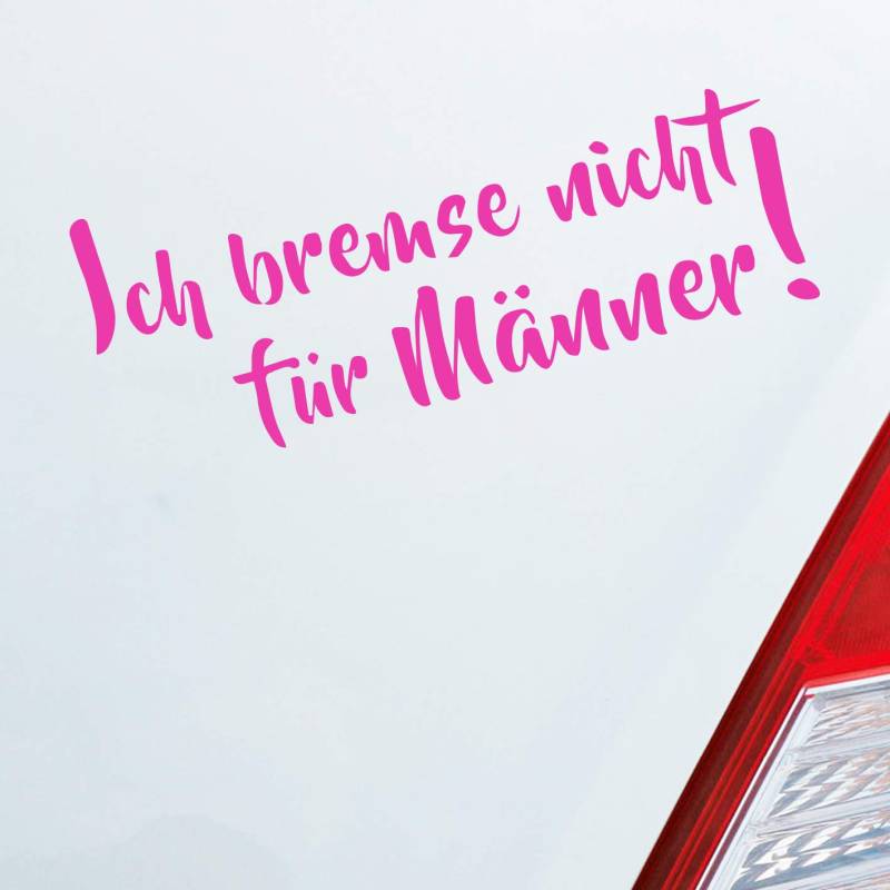 Hellweg Druckerei Ich Bremse Nicht Zubehör passend für Männer! Lustig Girls Fun Auto Aufkleber Sticker Heckscheibenaufkleber von Hellweg Druckerei