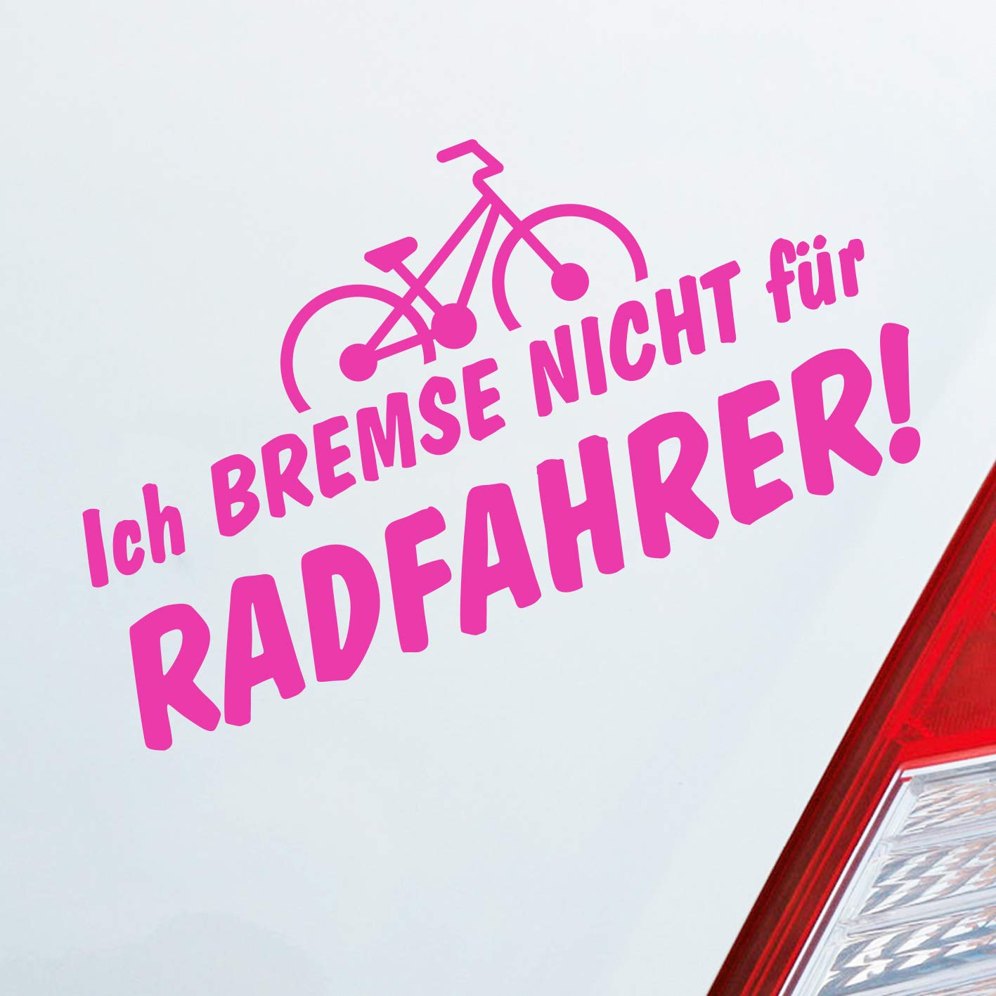 Hellweg Druckerei Ich Bremse Nicht Zubehör passend für Radfahrer Bicycle Rad Auto Aufkleber Sticker Heckscheibenaufkleber von Hellweg Druckerei