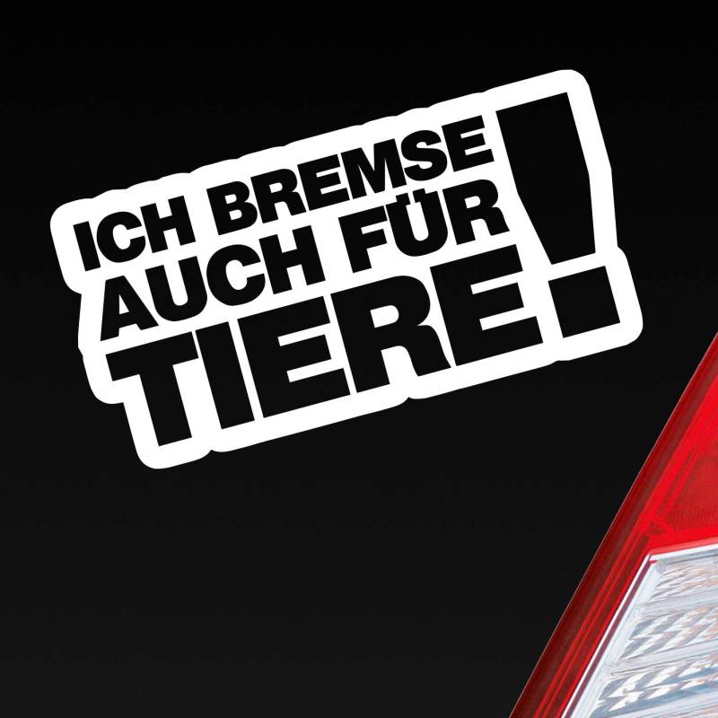 Hellweg Druckerei Ich Bremse auch Zubehör passend für Tiere! Tierfreund Auto Aufkleber Sticker Heckscheibenaufkleber von Hellweg Druckerei