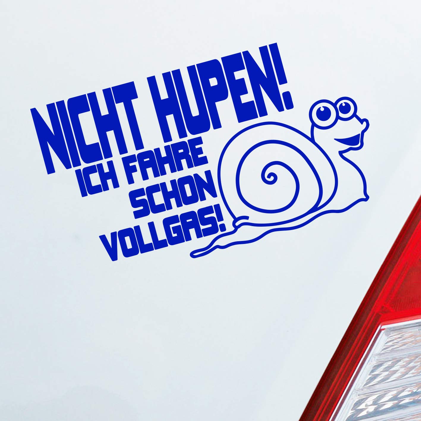 Hellweg Druckerei Nicht Hupen! Ich fahre Schon Vollgas! Schnecke Auto Aufkleber Sticker Heckscheibenaufkleber von Hellweg Druckerei