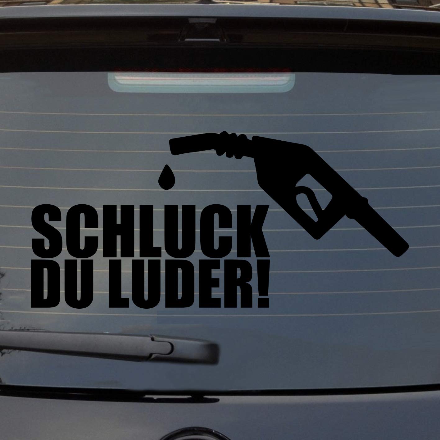 Hellweg Druckerei Schluck du Luder Auto Aufkleber Sticker Heckscheibenaufkleber von Hellweg Druckerei