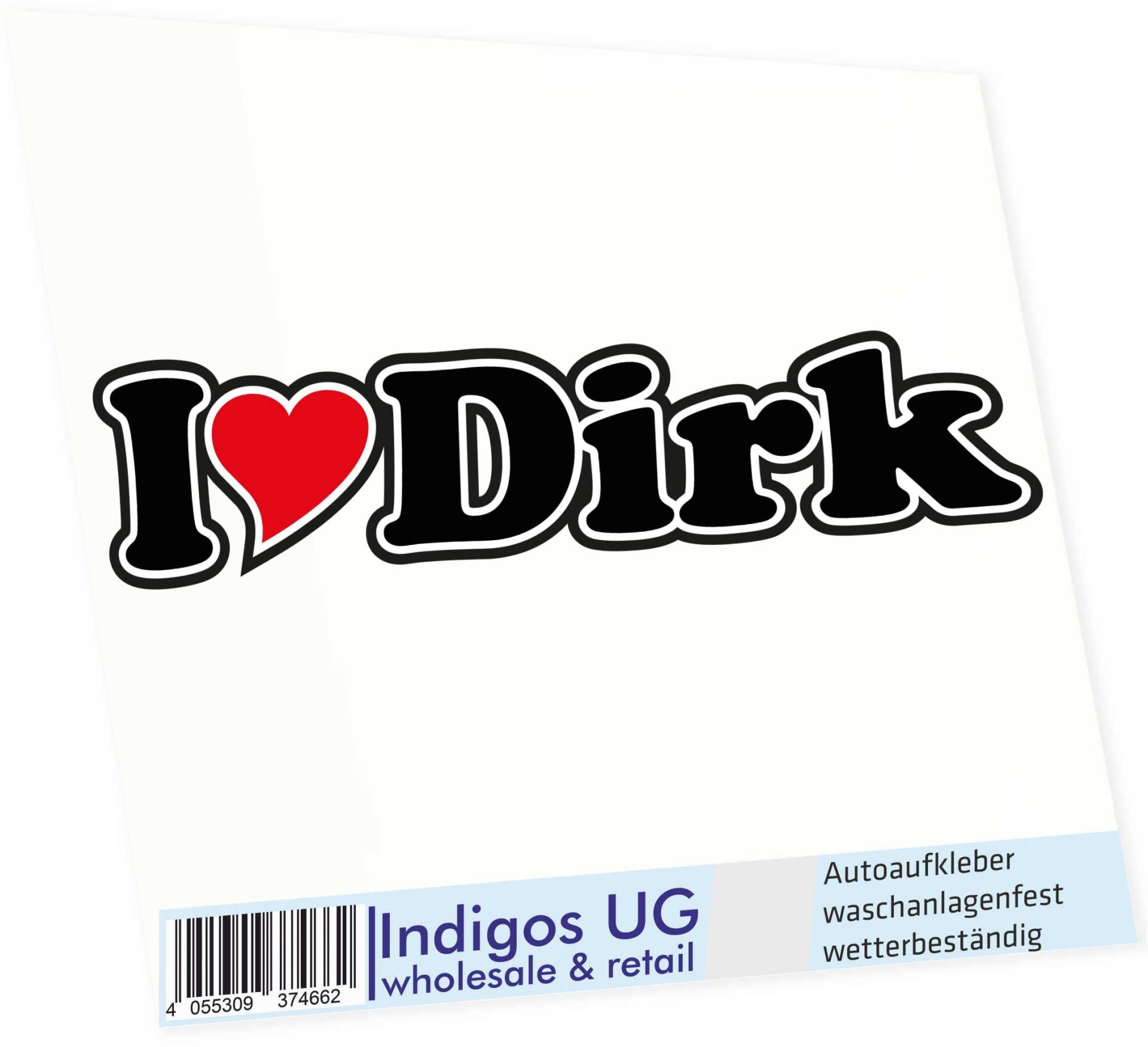 INDIGOS UG - Aufkleber - Autoaufkleber I Love Heart - Ich Liebe mit Herz 15 cm - I Love Dirk - Auto LKW Truck - Sticker mit Namen vom Mann Frau Kind von INDIGOS UG