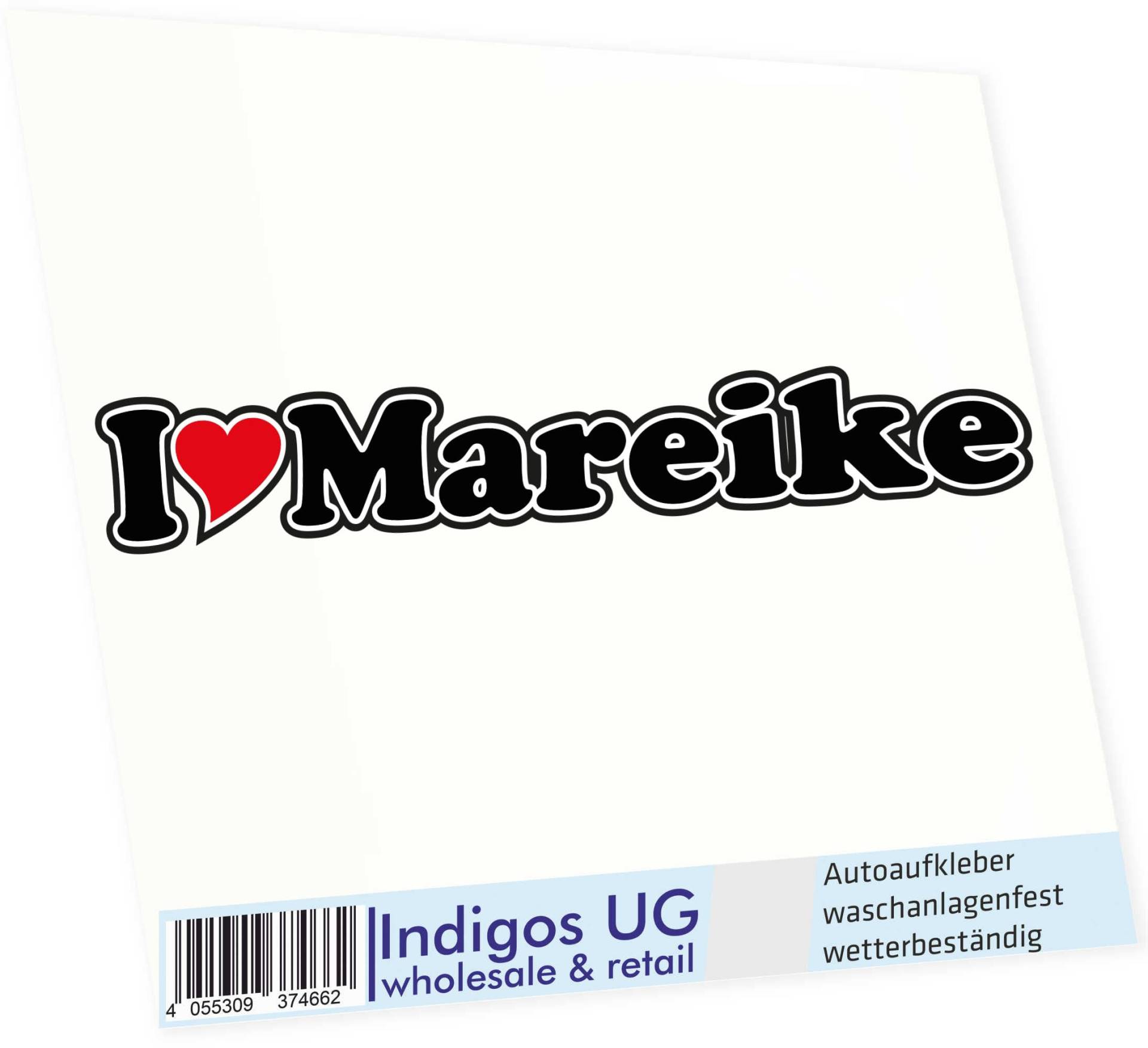 INDIGOS UG - Aufkleber - Autoaufkleber - I Love Heart - Ich Liebe mit Herz 15 cm - I Love Mareike - Auto LKW Truck - Sticker mit Namen vom Mann Frau Kind von INDIGOS UG