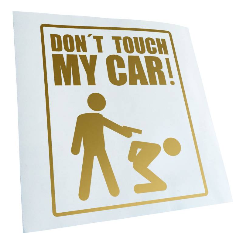 Kiwistar - Autoaufkleber - Gold - 50x42cm Dont Touch My Car Aufkleber für Auto, Laptop, Fahrrad, LKW, Motorrad Mehrfarbig JDM Decal Racing von KIWISTAR UG