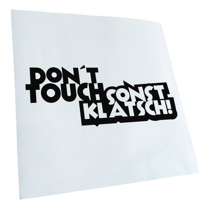 Kiwistar - Autoaufkleber - Schwarz - 20x8cm Dont Touch! Sonst klatsch! Aufkleber für Auto, Laptop, Fahrrad, LKW, Motorrad Mehrfarbig JDM Decal Racing von KIWISTAR UG