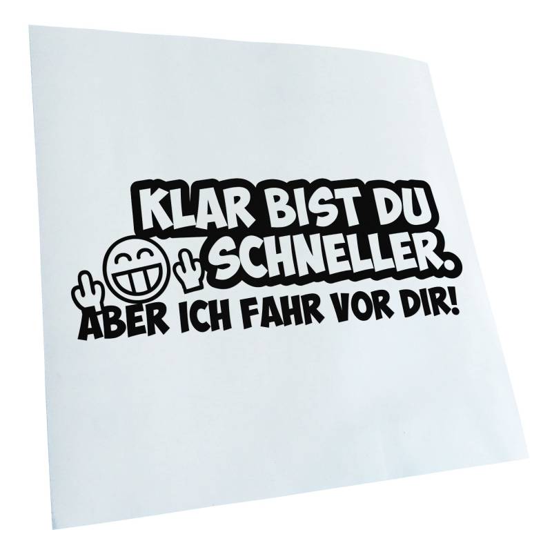 Kiwistar - Autoaufkleber - Klar bist du schneller... Aufkleber für Auto, Laptop, Fahrrad, LKW, Motorrad Mehrfarbig JDM Decal Racing von Kiwistar