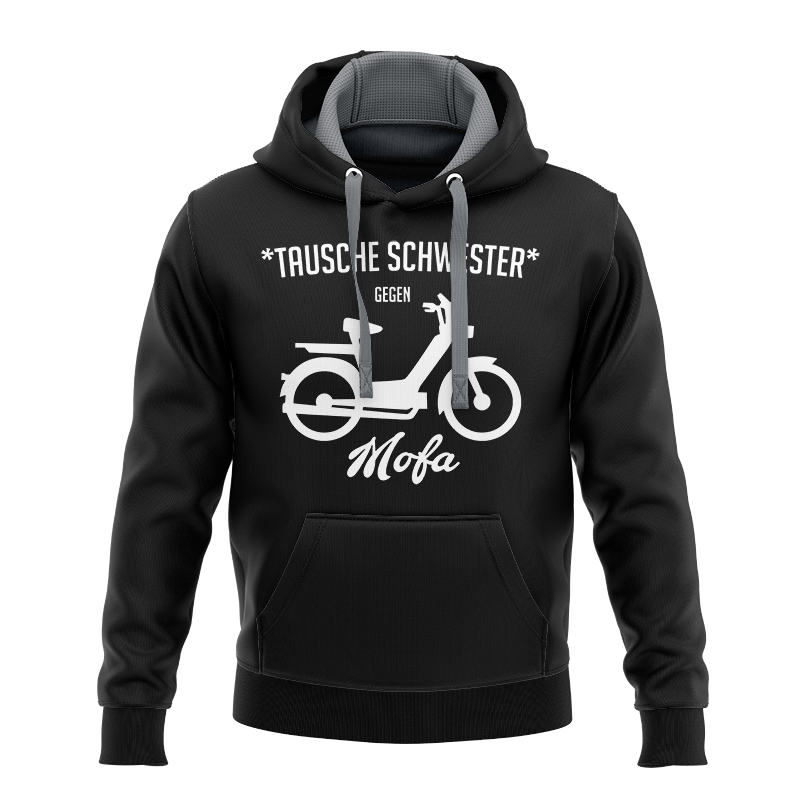 Hoodie in verschiedenen Farben mit Aufdruck "Tausche Schwester gegen Mofa" von Mofalegends