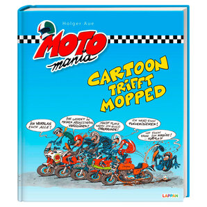 MOTOmania Cartoon trifft Mopped Motomania von Motomania