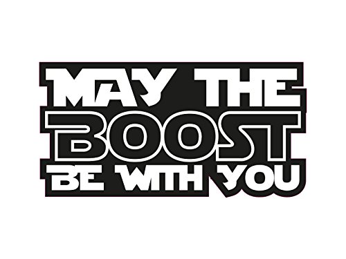 1 x Aufkleber May The Boost Be With You Sticker Tuning Autoaufkleber Fun Gag OEM von NetSpares