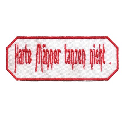 Biker Patch: Harte MÄNNER TANZEN Nicht Motorrad Aufnäher mit Stickerei & Spruch - Geschenk Motorradfahrer - Chopper Aufbügler - MC Applikation für Leder-Jacke/Weste/Tasche -120x50mm von PATCH KING