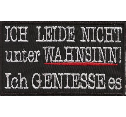 Leide Nicht an Wahnsinn, genieße es. Rocker Biker Kutten Spruch Patch Aufnäher von Patch