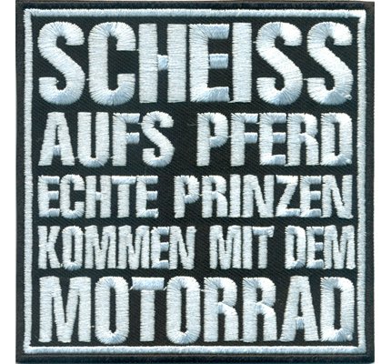 Scheiss aufs Pferd Echte Prinzen kommen auf dem Motorrad Biker Aufnäher Patch von Patch