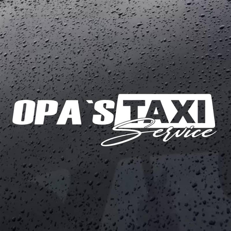 Rakelfix Opas`s Taxi Service Opi Opa Taxi Aufkleber JDM Sticker Autoaufkleber Größe/Farbe WÄHLBAR! Windschutzscheibe von Rakelfix