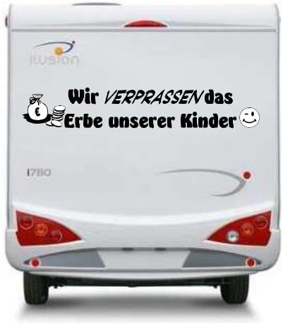 Rakelfix Wir verprassen das Erbe unsere Kinder 150cm Aufkleber Caravan Wohnmobil mit lustigen Grafiken von Rakelfix