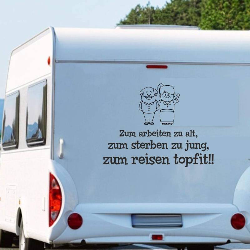 Wohnmobil Wohnwagen Aufkleber Lustige Senioren mit Spruch Typ3 ca 120cm breit Zum Arbeiten zu alt, zum Reisen topfit… Sticker von Rakelfix