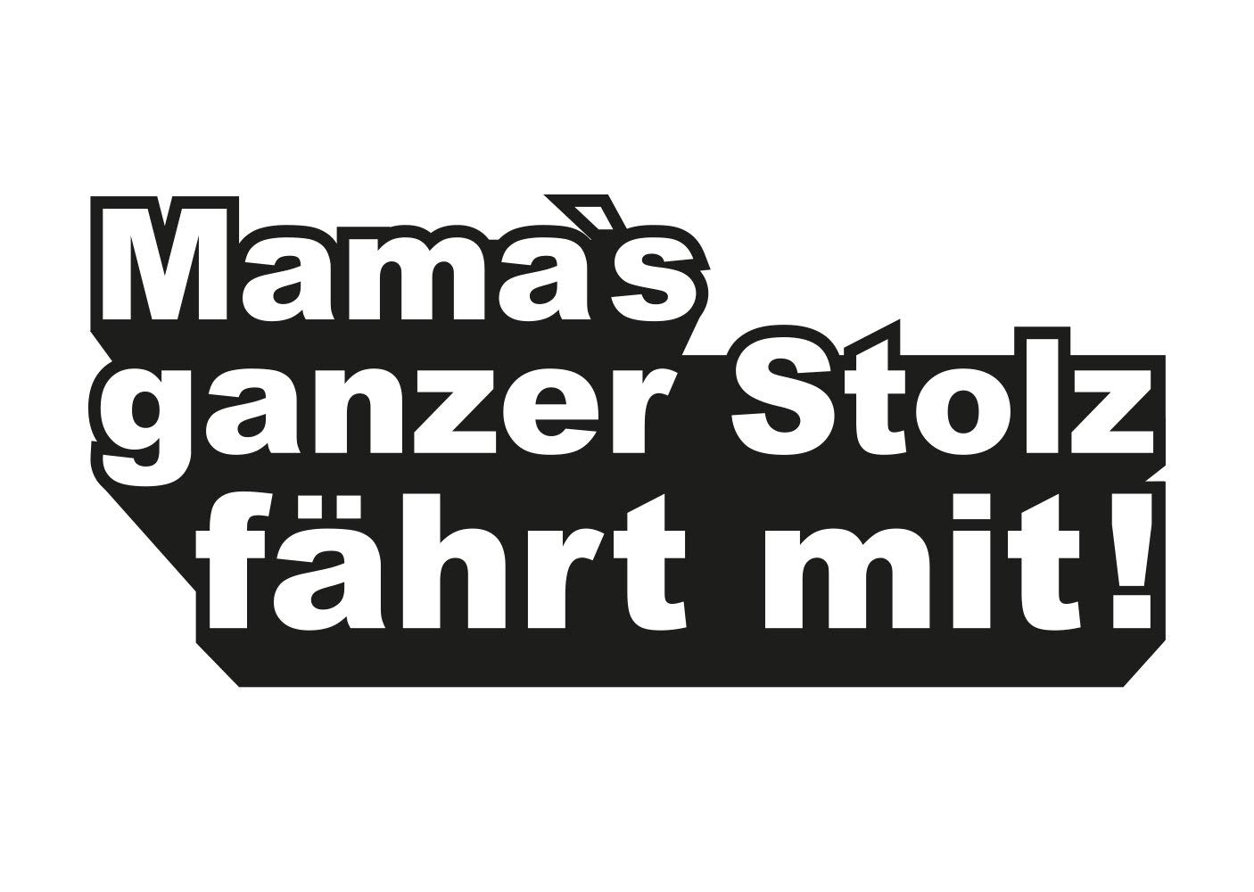 Aufkleber Mamas ganzer Stolz fährt mit - Premium Sticker - Waschstrassenfest und UV-Beständig von Ritter Mediendesign