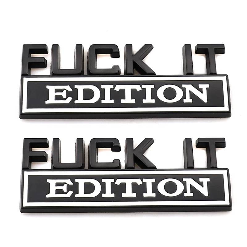 2 x Fuck It Edition Emblem Stick Badge Schutzblech Abzeichen Aufkleber für Autos LKW Motorräder Gepäck SUV (schwarz-weiß) von SGW