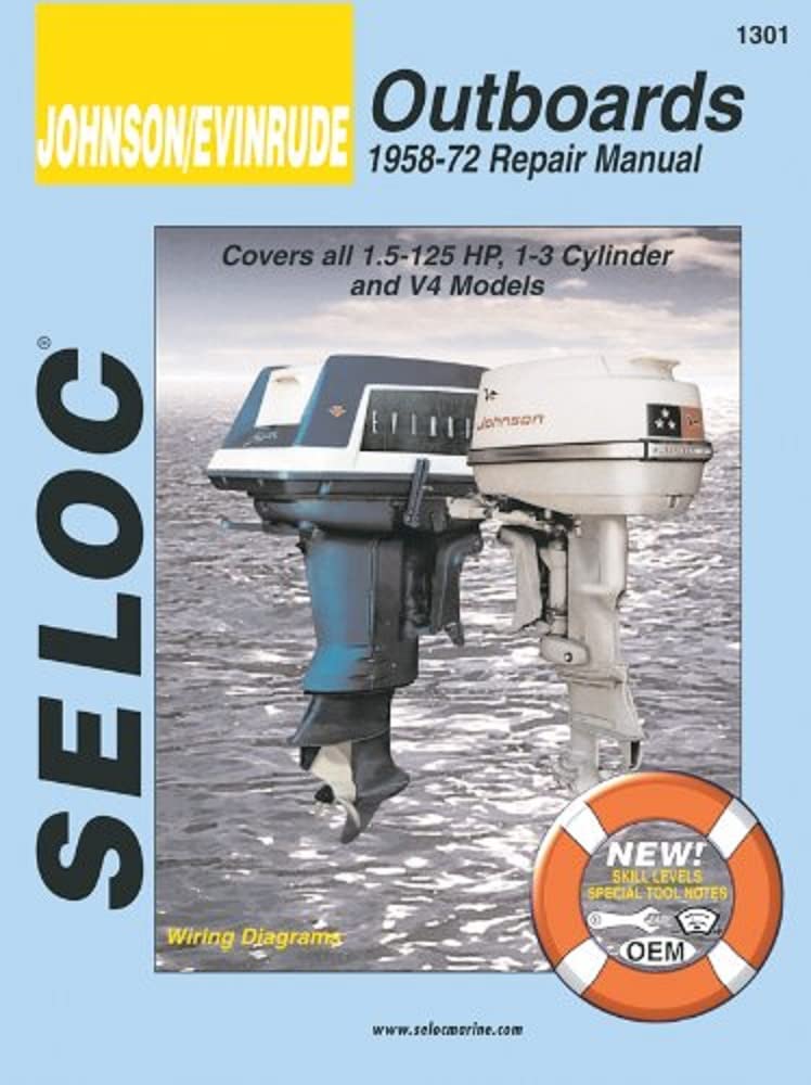 Sierra International Seloc Handbuch 18-01301 Johnson/Evinurde Außenbordreparatur 1958-1972 1.5-125 PS 1-3 Zylinder & V4 Modell von SIERRA INTERNATIONAL INC.